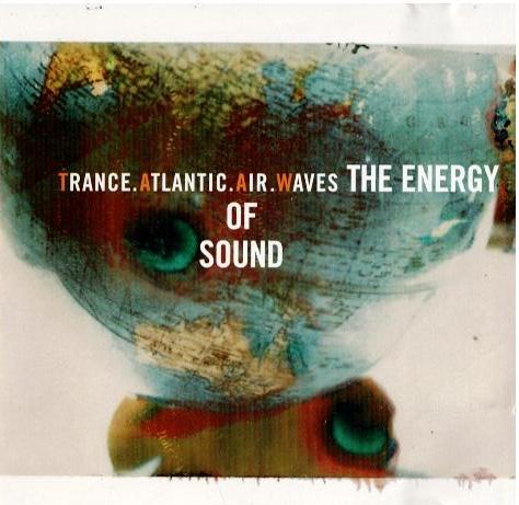 Trance Atlantic Air Waves – The Energy Of Sound (CD, Album)