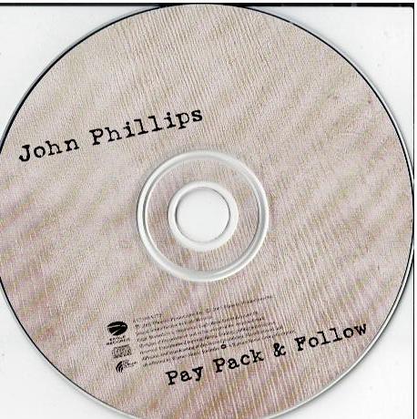 John Phillips – Pay Pack & Follow (CD, Album)
