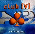 Various – Club [V] Volume Two (CD, Compilation CD, Compilation, Mixed)