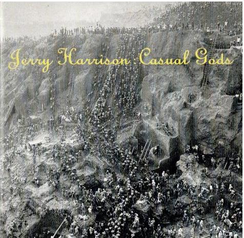 Jerry Harrison : Casual Gods – Jerry Harrison : Casual Gods (CD, Album, Stereo)