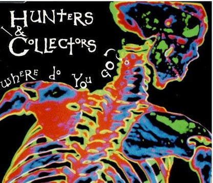 Hunters & Collectors – Where Do You Go? (CD, Single)