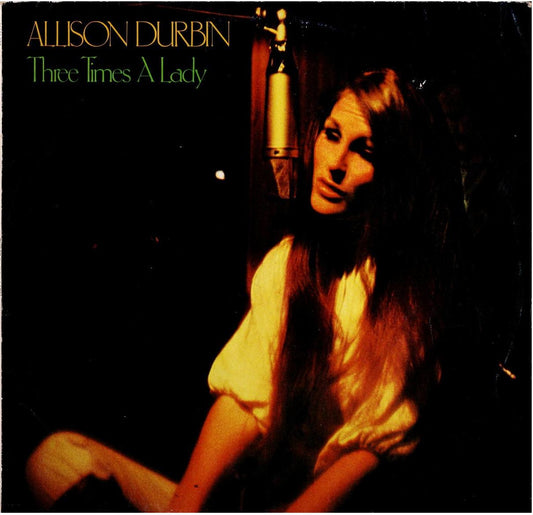 Allison Durbin – Three Times A Lady (Vinyl, LP, Album, Stereo)