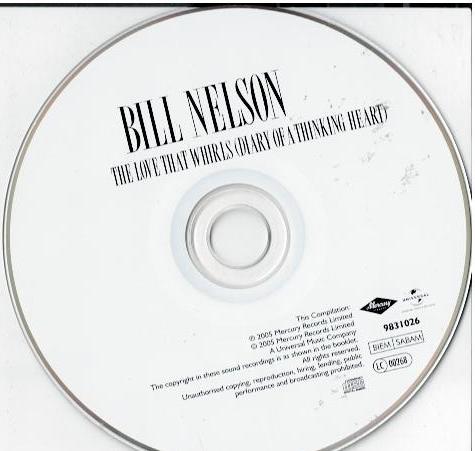 Bill Nelson – The Love That Whirls (Diary Of A Thinking Heart) (CD, Album, Reissue, Remastered, Stereo)