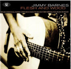 Jimmy Barnes – Flesh And Wood (CD, Album, Reissue)