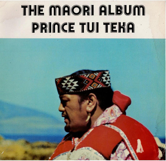 Prince Tui Teka – The Maori Album (Vinyl, LP, Album)