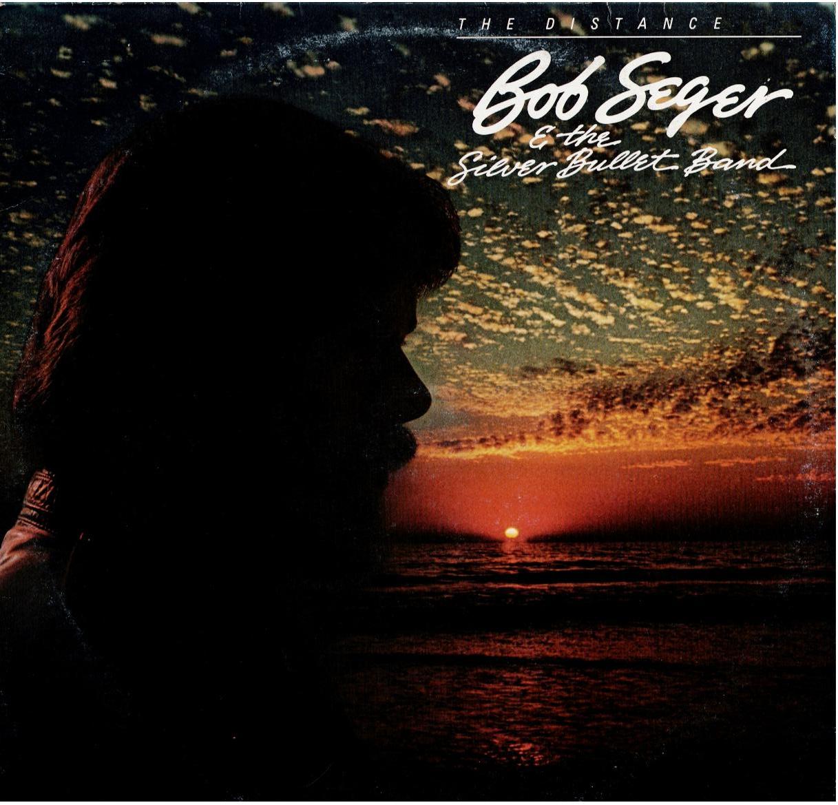 Bob Seger And The Silver Bullet Band – The Distance (Vinyl, LP, Album)