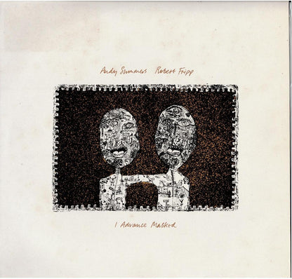Andy Summers & Robert Fripp – I Advance Masked (Vinyl, LP, Album, Stereo)