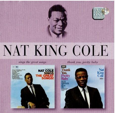 Nat King Cole – Sings The Great Songs / Thank You, Pretty Baby (CD, Compilation, Mono)