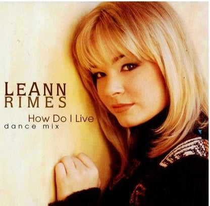 LeAnn Rimes – How Do I Live (Dance Mix) (CD, Maxi-Single)