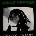 Angie Pepper - Frozen World (Vinyl, 7", 45 RPM, Single)