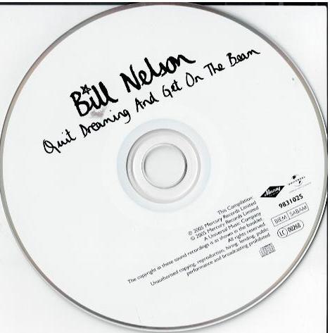 Bill Nelson – Quit Dreaming And Get On The Beam (CD, Album, Reissue, Remastered)
